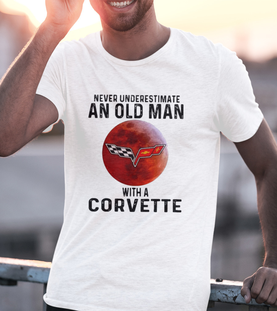 Never Underestimate An Old Man With A Corvette Blood Moon T-Shirt