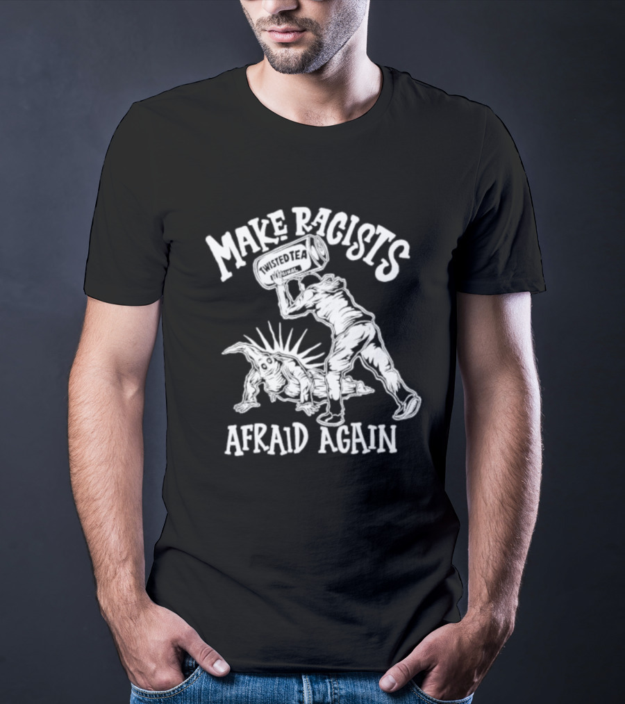 Make Racists Afraid Again Twisted Tea Comic Book T-Shirt