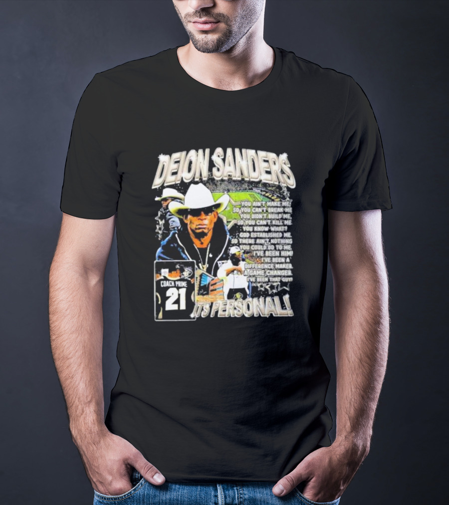 Deion Sanders Coach Prime 21 It's Personal You Can't Break Me I've Been Him Game Changer T-Shirt