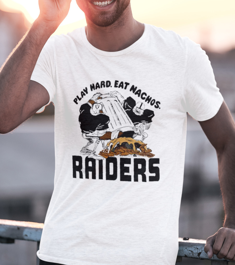 Play Hard Eat Nachos Raiders Football Fans Iconic Sports Team Humor T-Shirt