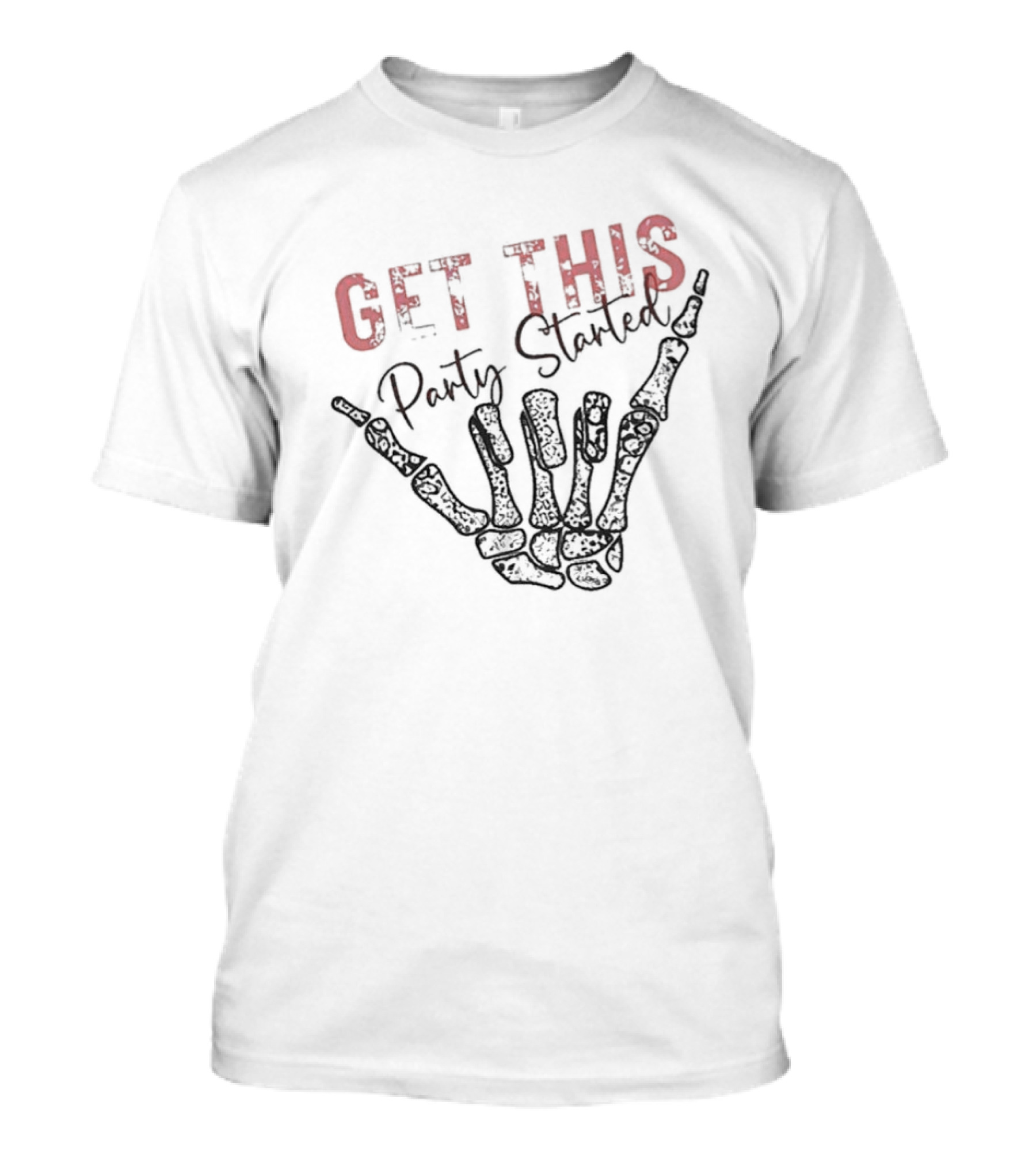 Get This Party Started Skeleton Hand T-Shirt