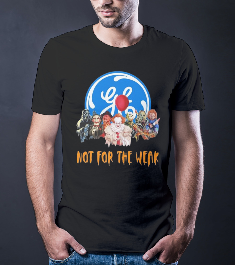 Horror Icons General Electric Not For The Weak T-Shirt