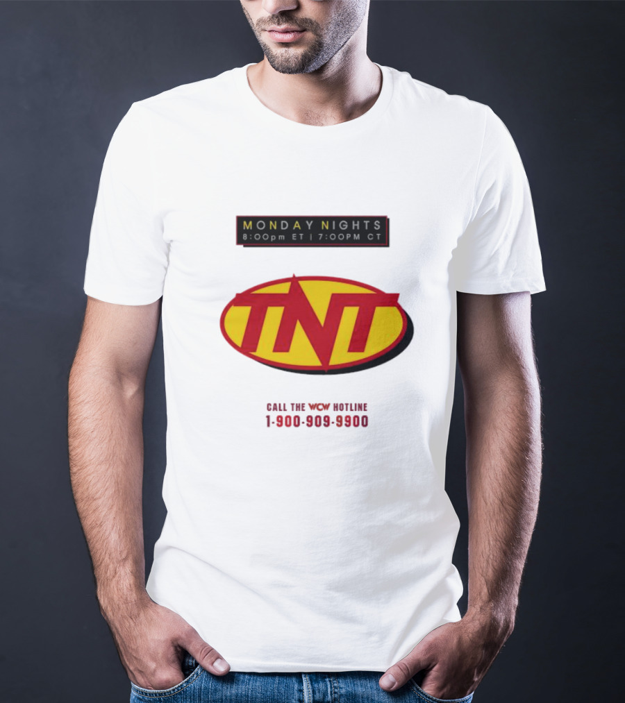 Monday Nights TNT 8:00pm ET 7:00pm CT Call The WCW Hotline 1-900-909-9900 T-Shirt