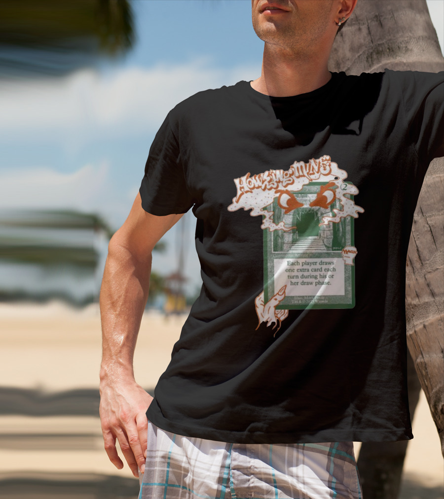 Howling Mine Card Illustration With Dynamic Howling Text And Hands T-Shirt