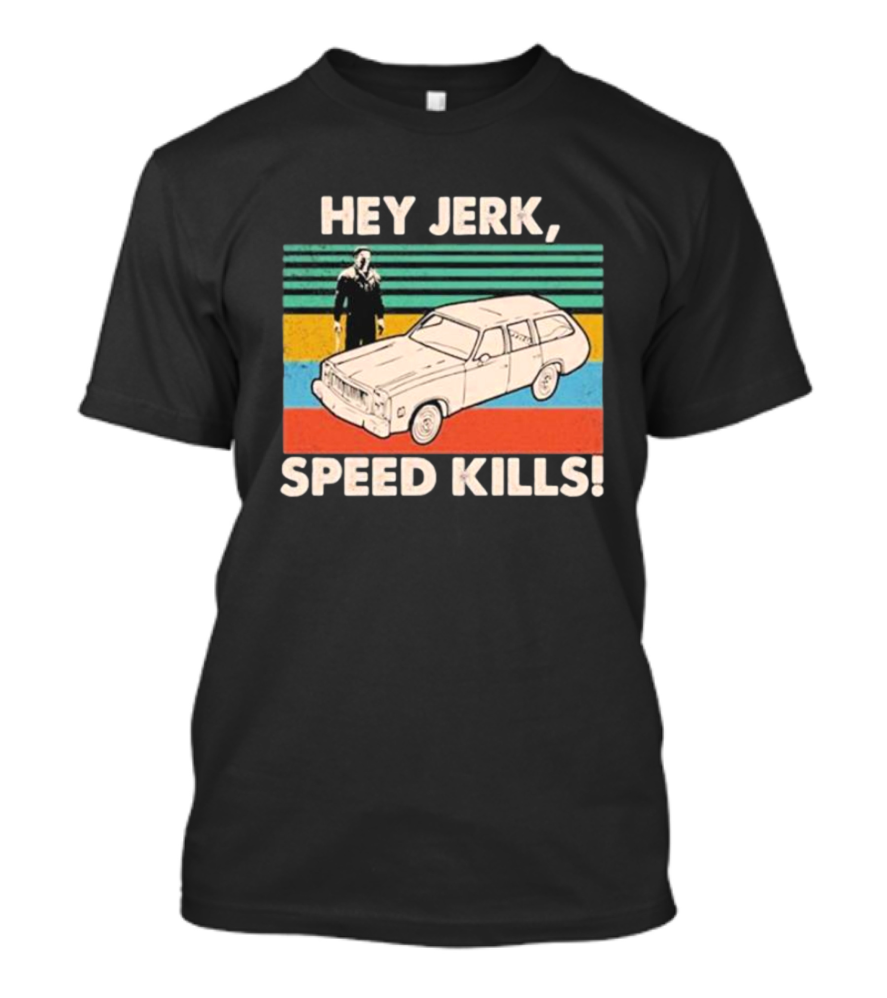 Hey Jerk, Speed Kills Vintage Car And Horror Character Retro Stripes T-Shirt