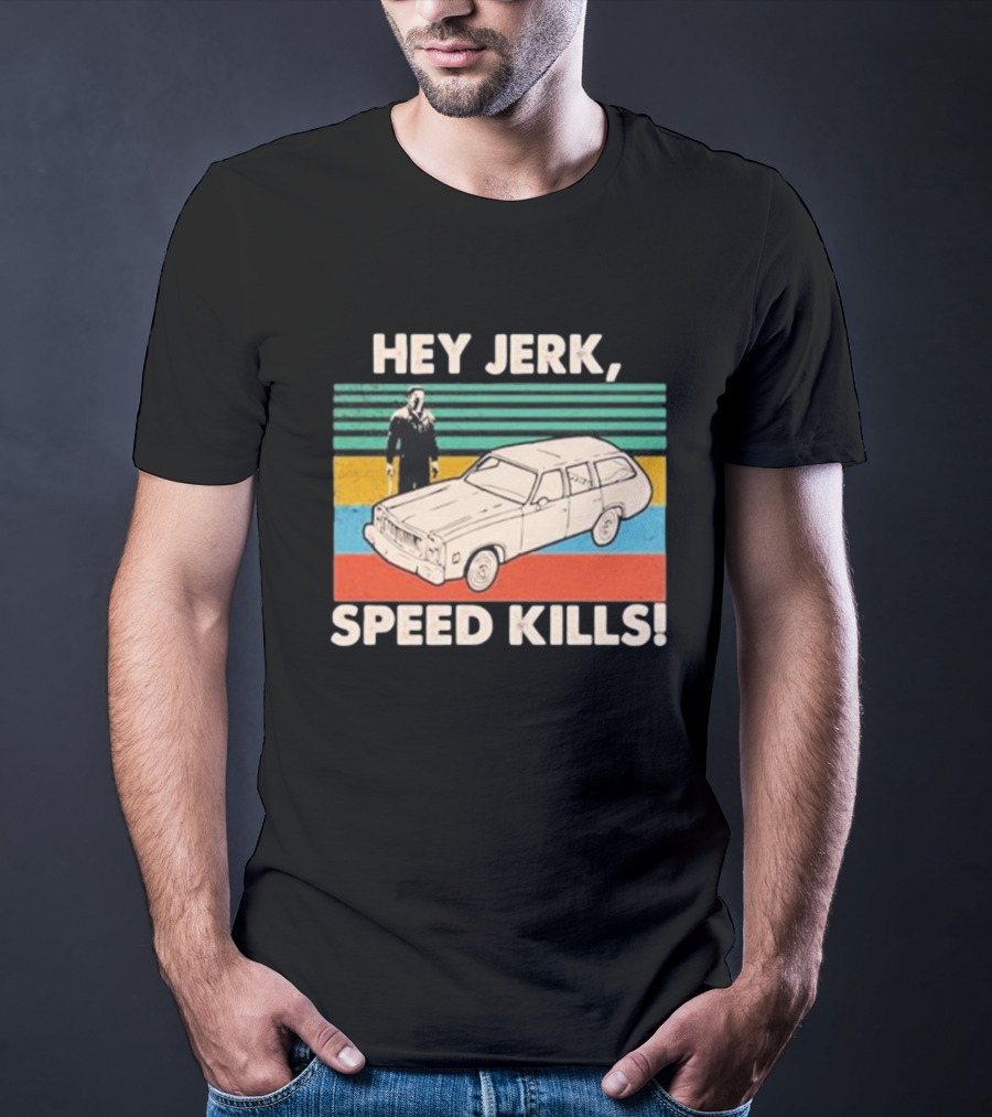 Hey Jerk, Speed Kills Vintage Car And Horror Character Retro Stripes T-Shirt
