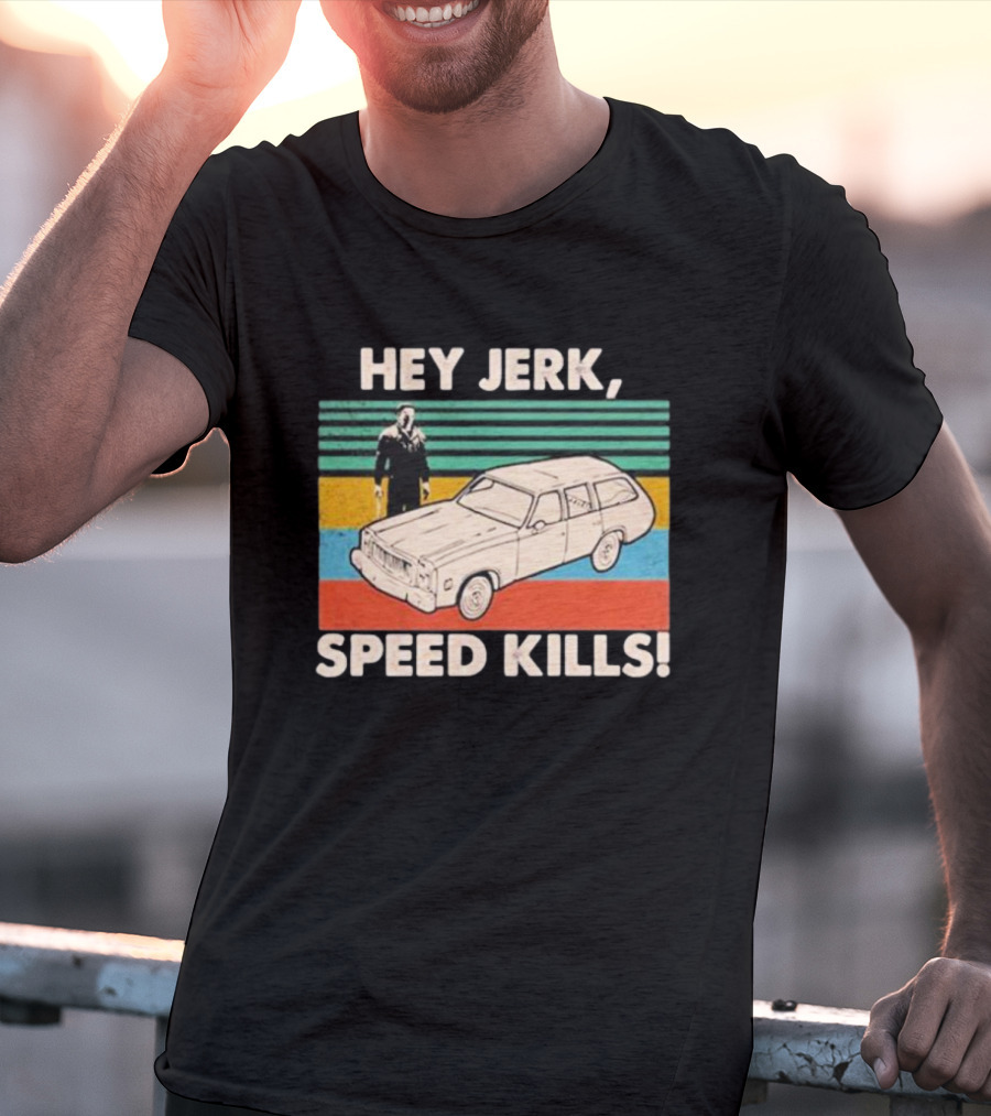 Hey Jerk, Speed Kills Vintage Car And Horror Character Retro Stripes T-Shirt