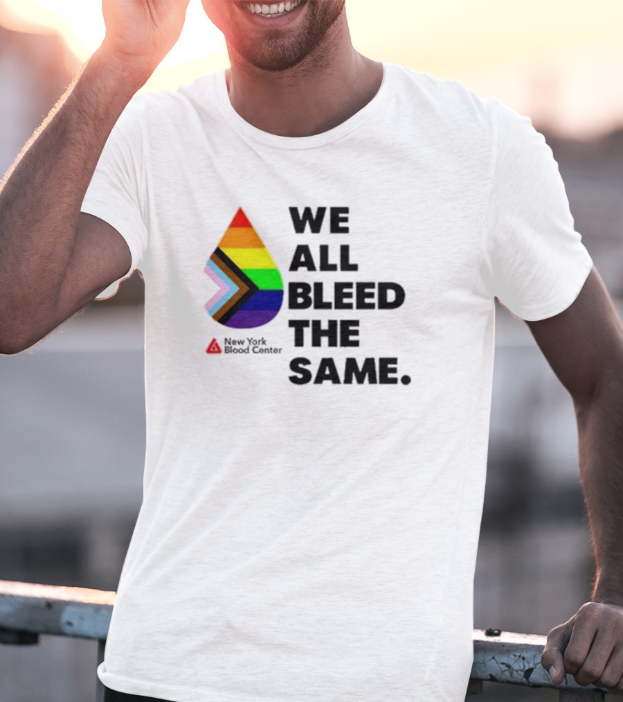 We All Bleed The Same New York Blood Center Pride Droplet T-Shirt