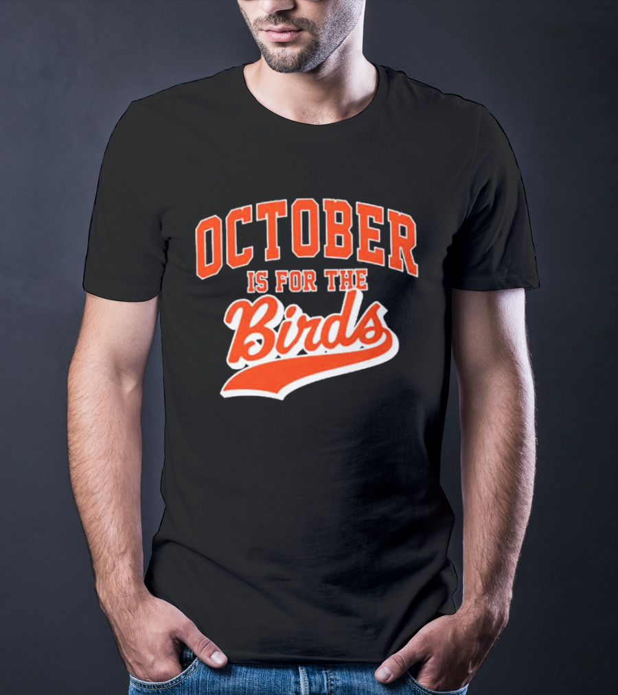 October Is For The Birds Orange Baseball Style Script T-Shirt