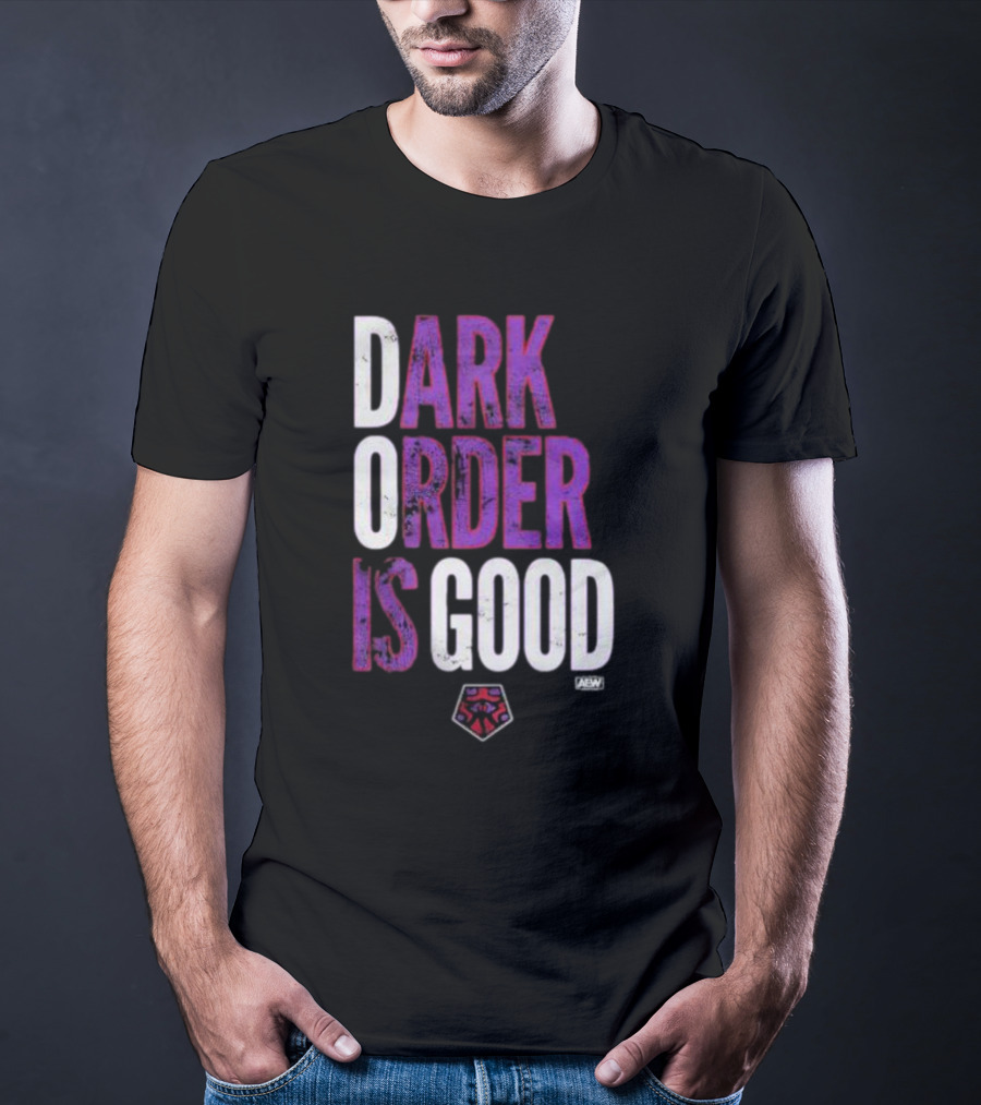 Dark Order Is Good AEW T-Shirt