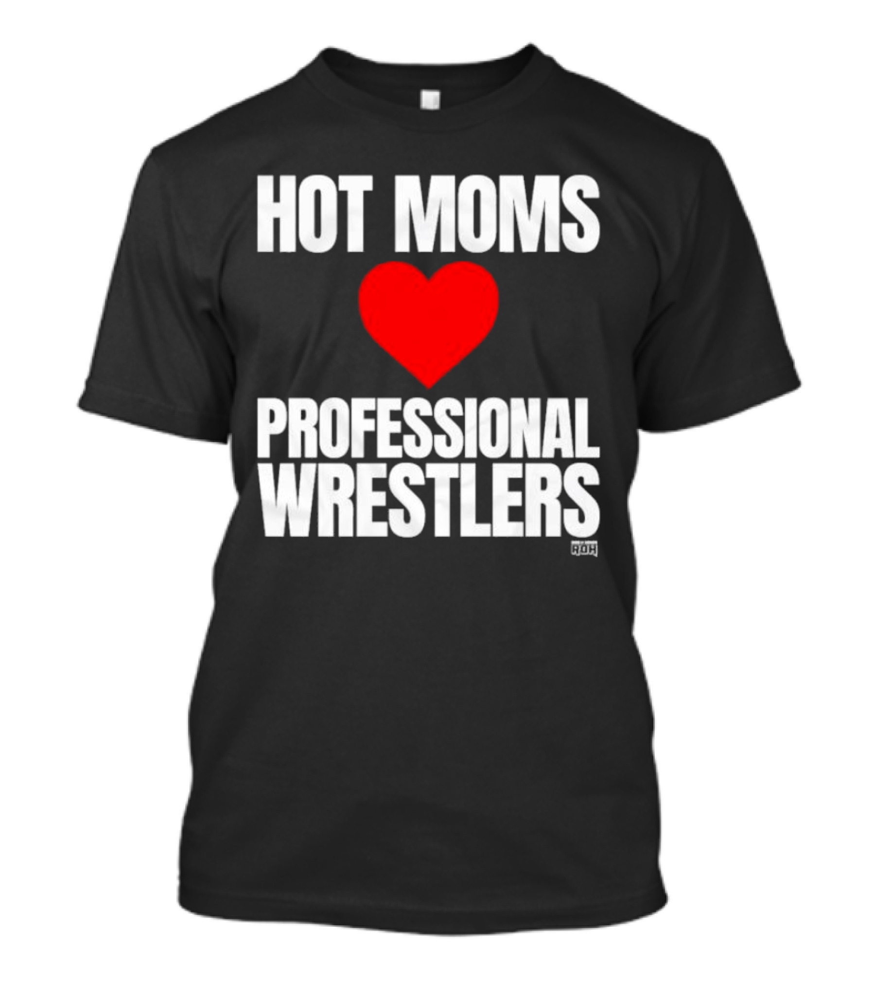 Hot Moms Love Professional Wrestlers ROH Maria Kanellis T-Shirt