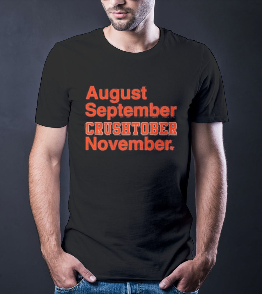 August September CRUSHTOBER November Sports Team Spirit T-Shirt