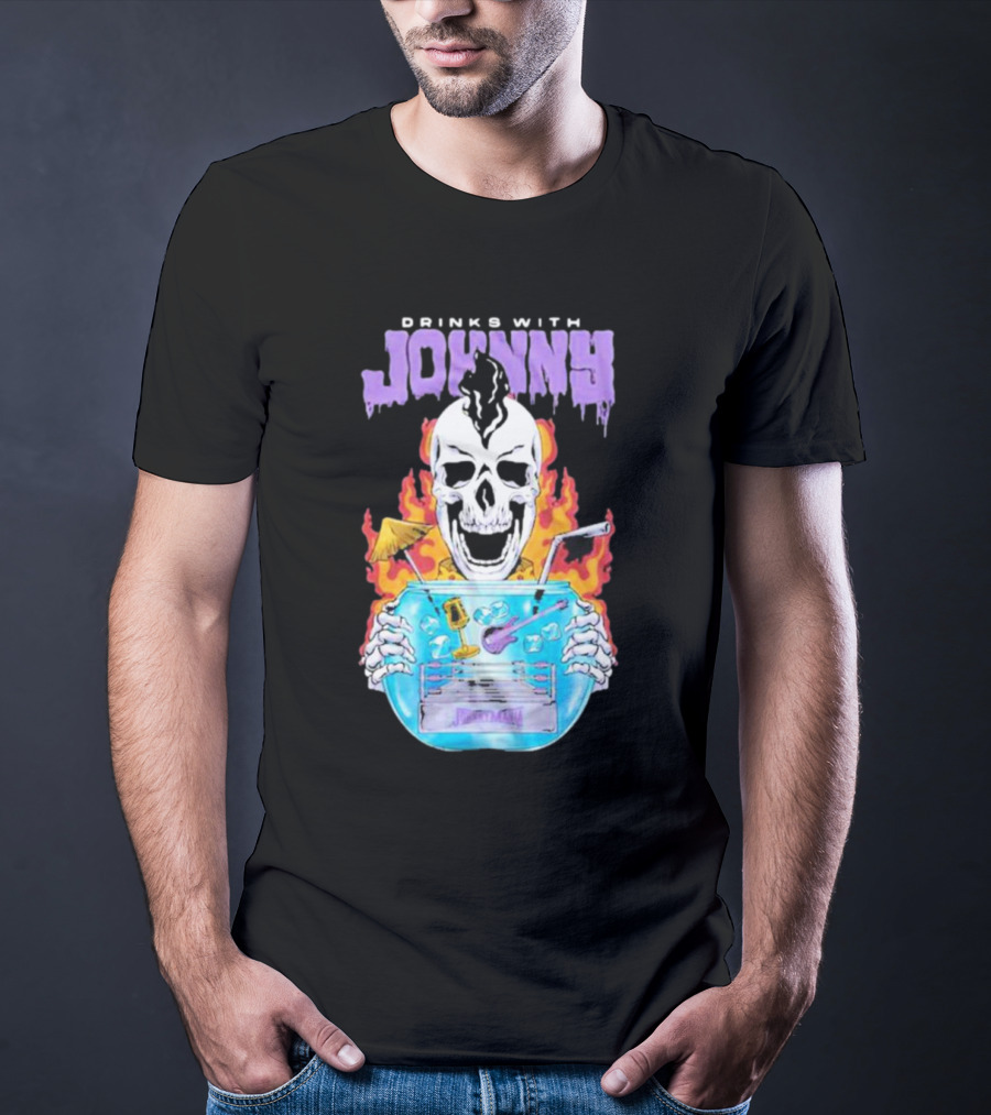Drinks With Johnny Flaming Skull Holding Cocktail Bowl Drink It In Man T-Shirt