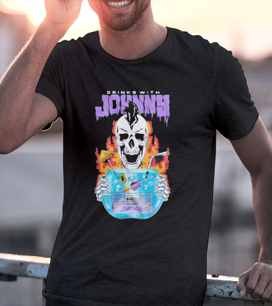 Drinks With Johnny Flaming Skull Holding Cocktail Bowl Drink It In Man T-Shirt