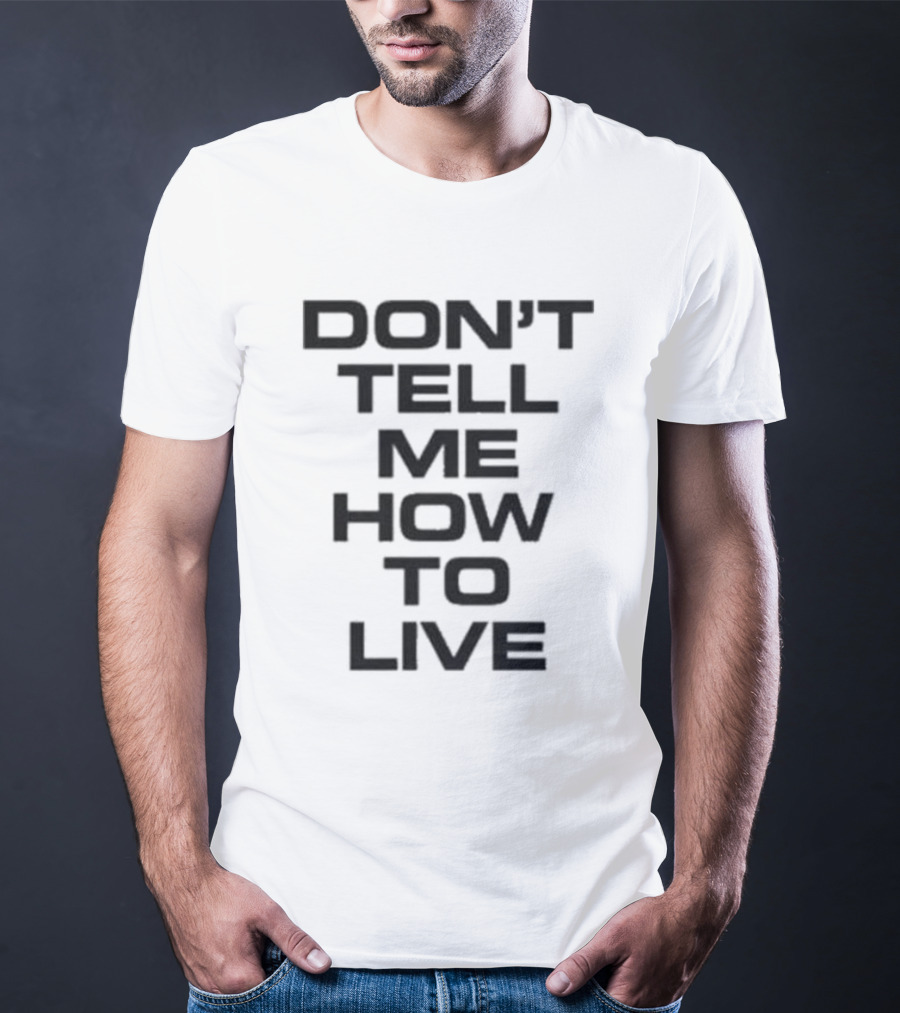 Kid Rock Don't Tell Me How To Live T-Shirt