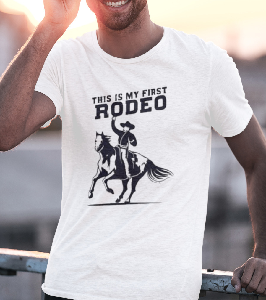 This Is My First Rodeo Cowboy Riding A Horse T-Shirt