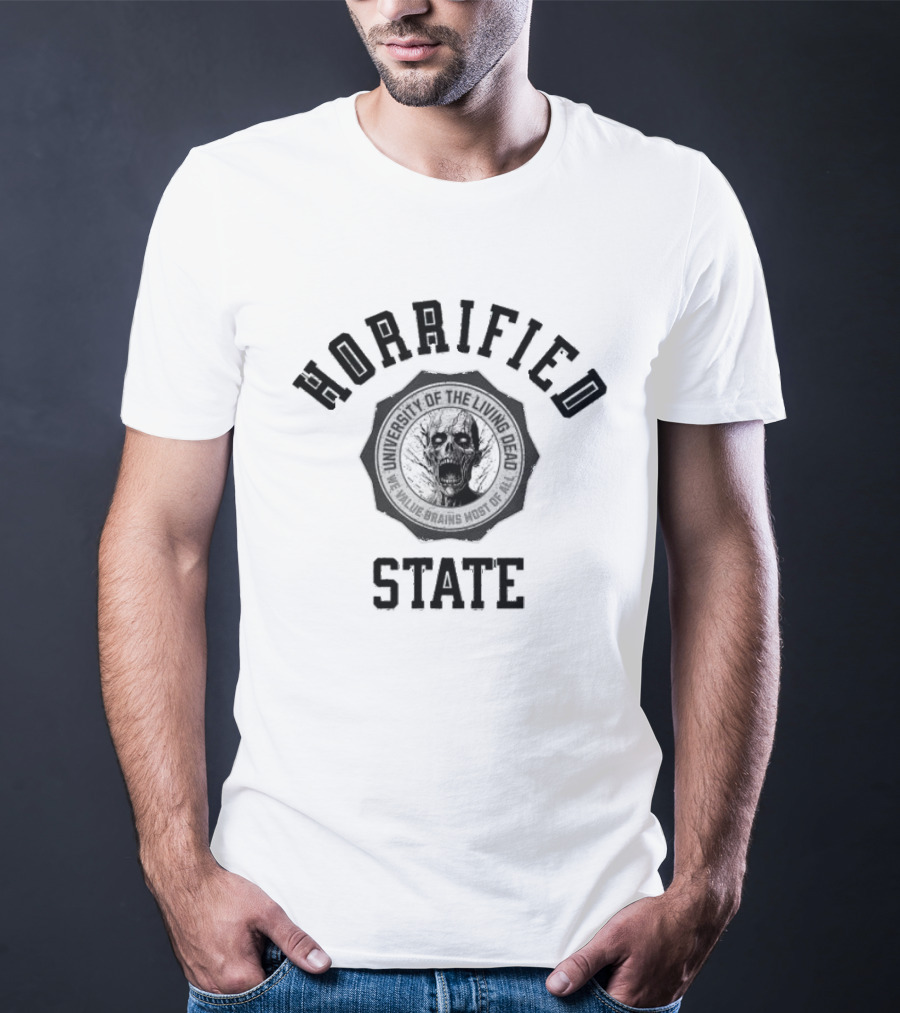 Horrified State University Of The Living Dead We Value Brains Most Of All T-Shirt