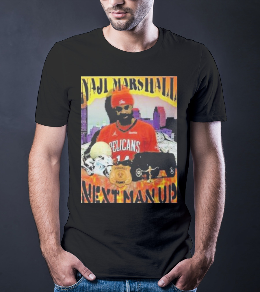 Naji Marshall Pelicans Next Man Up Badge Police Car City Background T-Shirt