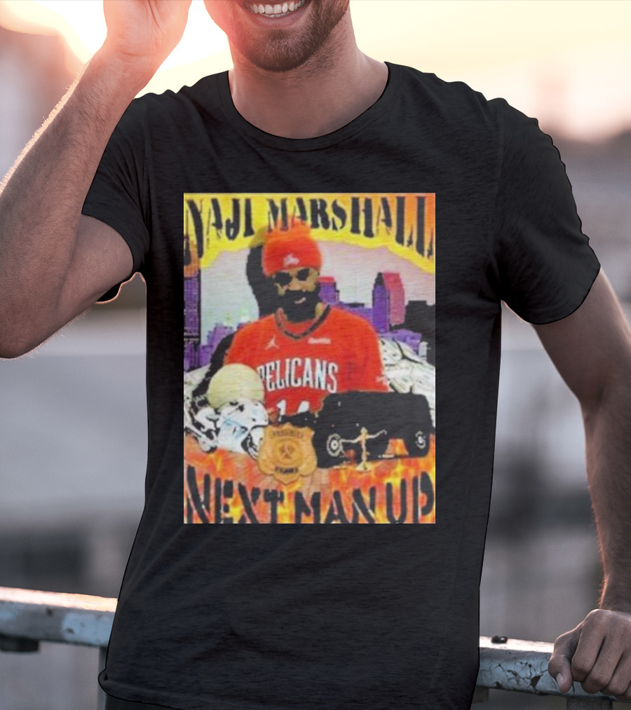 Naji Marshall Pelicans Next Man Up Badge Police Car City Background T-Shirt
