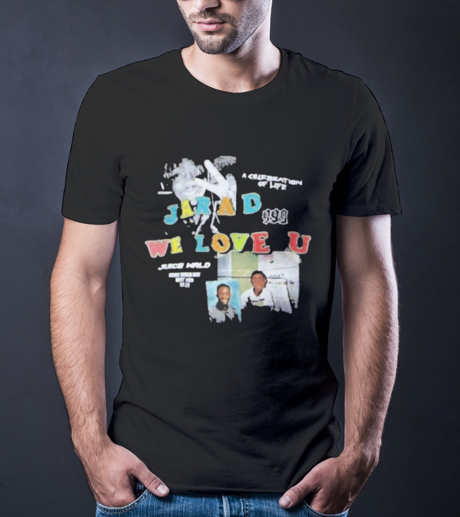 Jarad 999 Juice WRLD We Love U A Celebration Of Life T-Shirt
