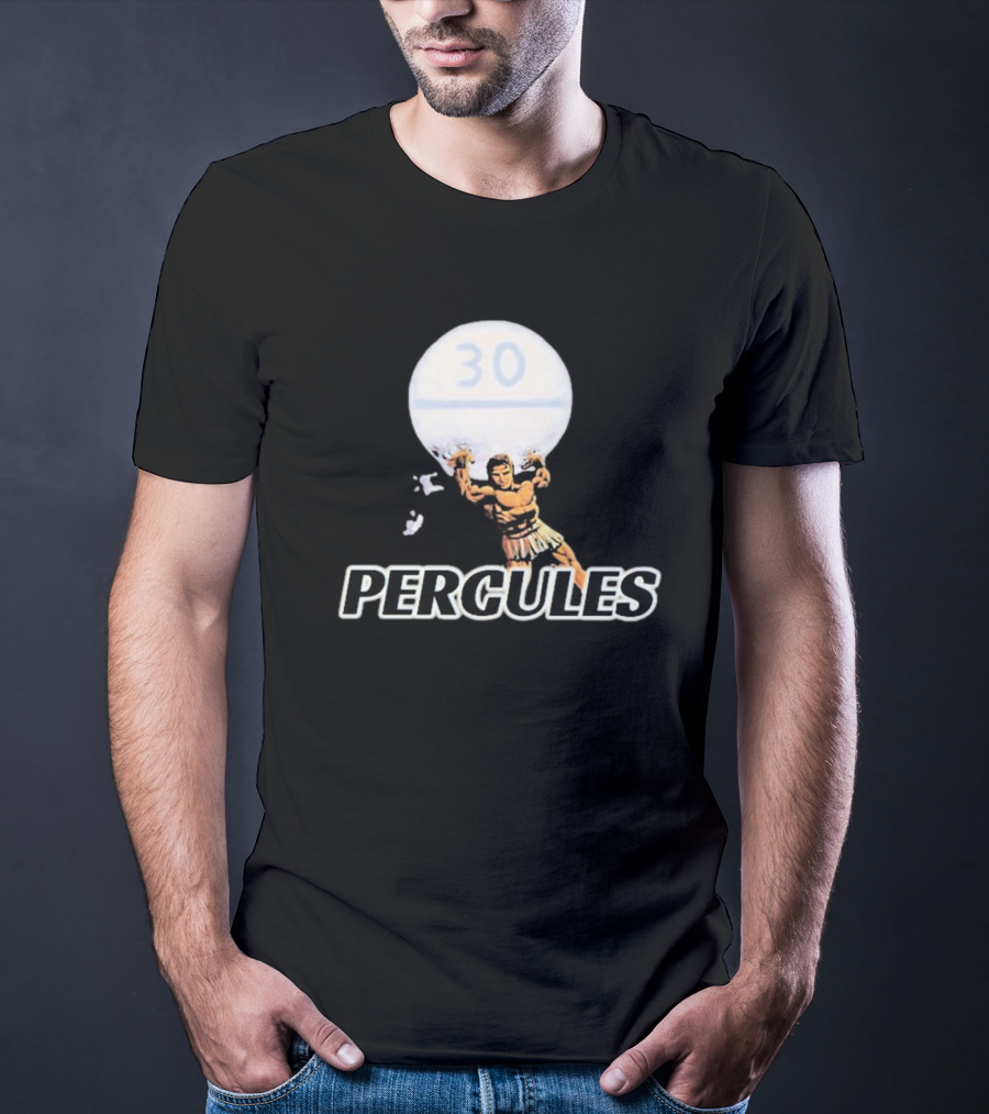 30 Percules Holds The Pill T-Shirt