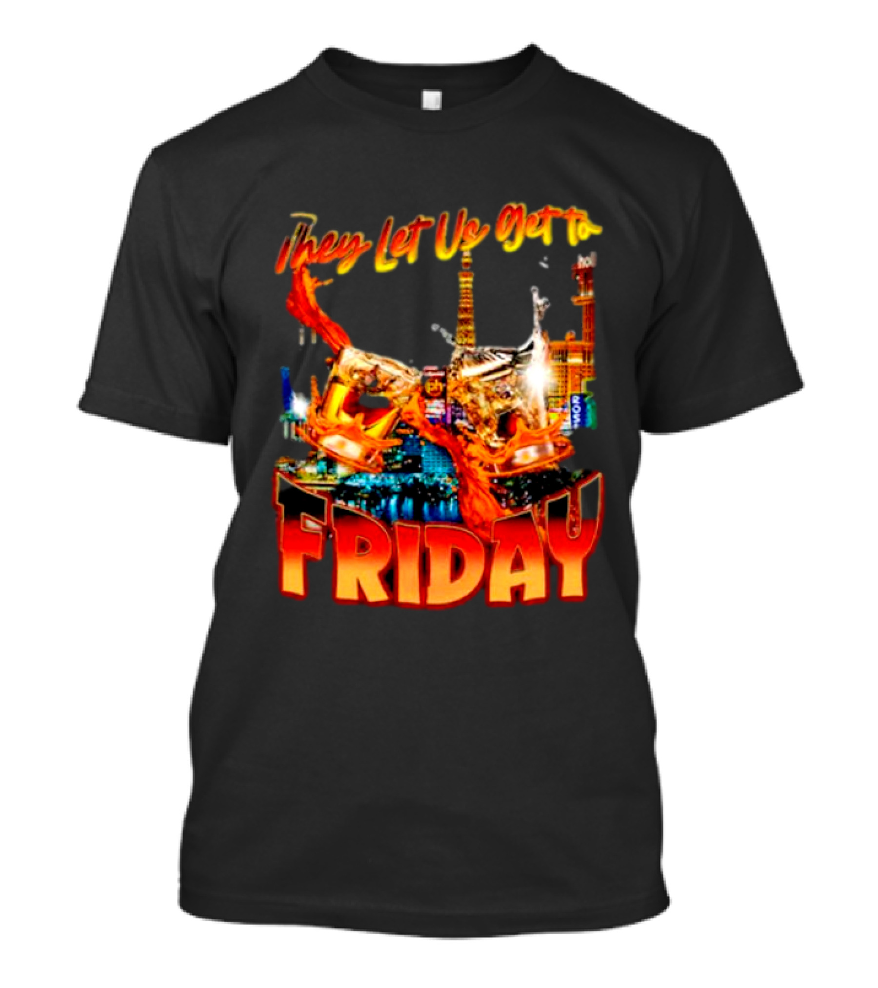 They Let Us Get To Friday Las Vegas Celebration With Crown And Casino Skyline T-Shirt