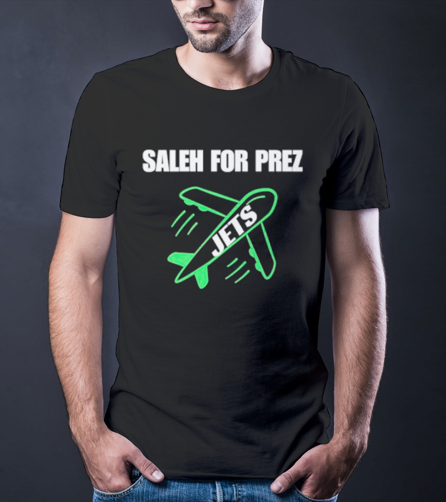 SALEH FOR PREZ JETS AIRPLANE DESIGN NEW YORK JETS T-Shirt