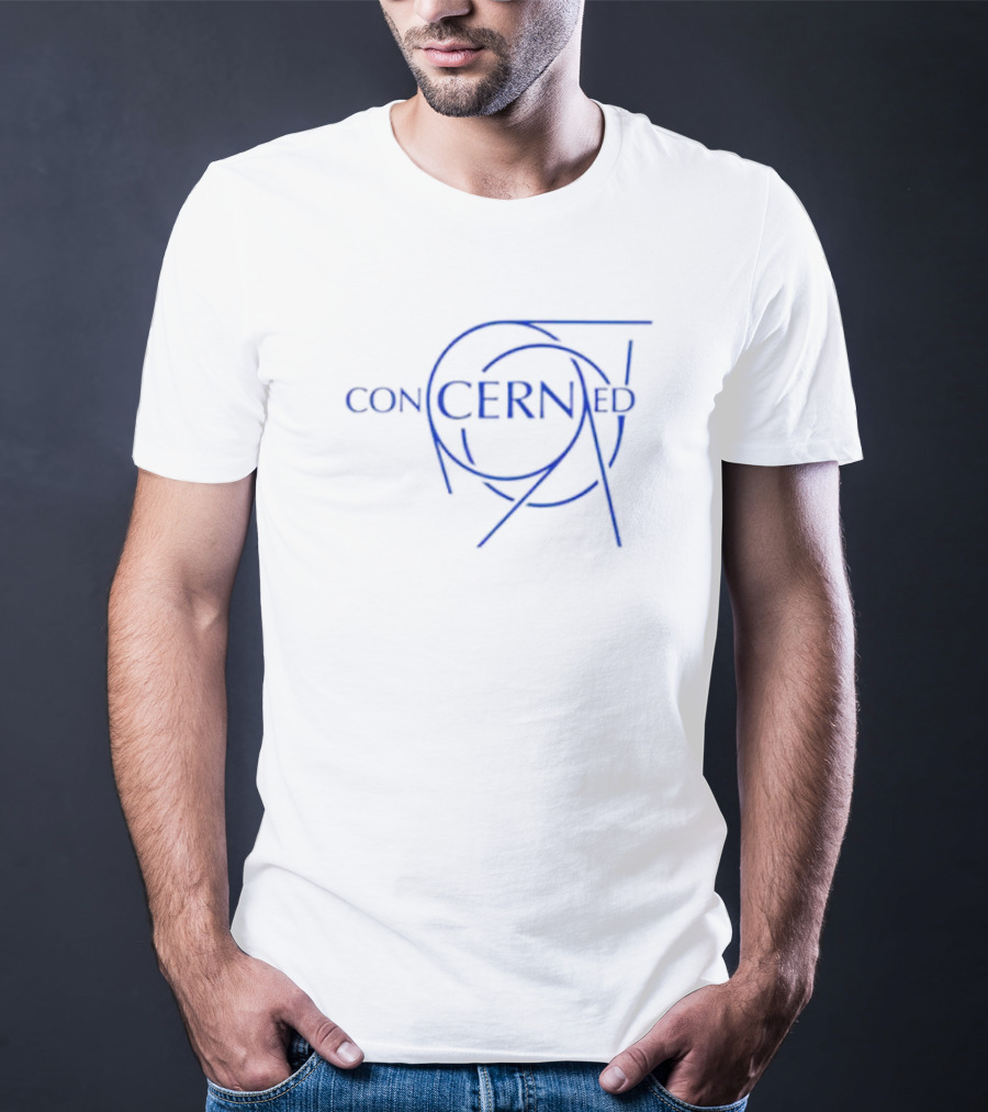 Concerned CERN T-Shirt