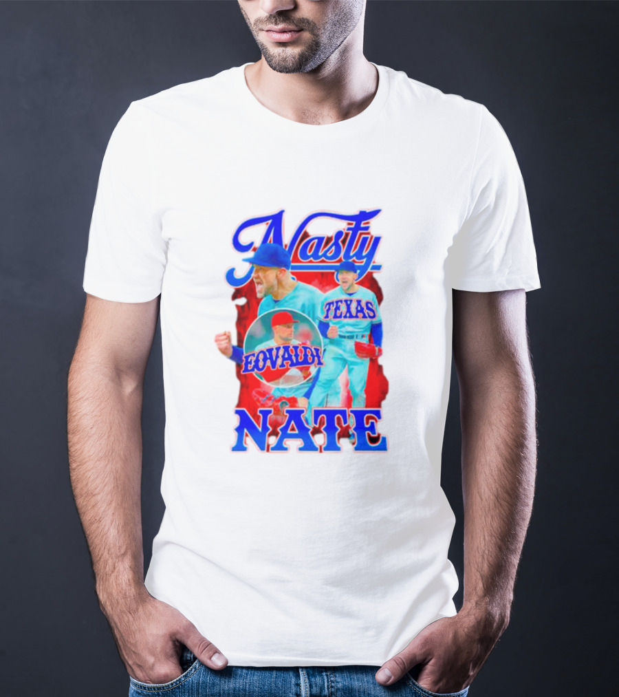 Nasty Nate Eovaldi Texas Rangers Nathan T-Shirt