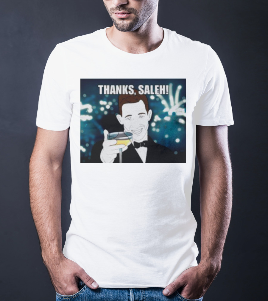 Thanks Saleh Wine Toast T-Shirt