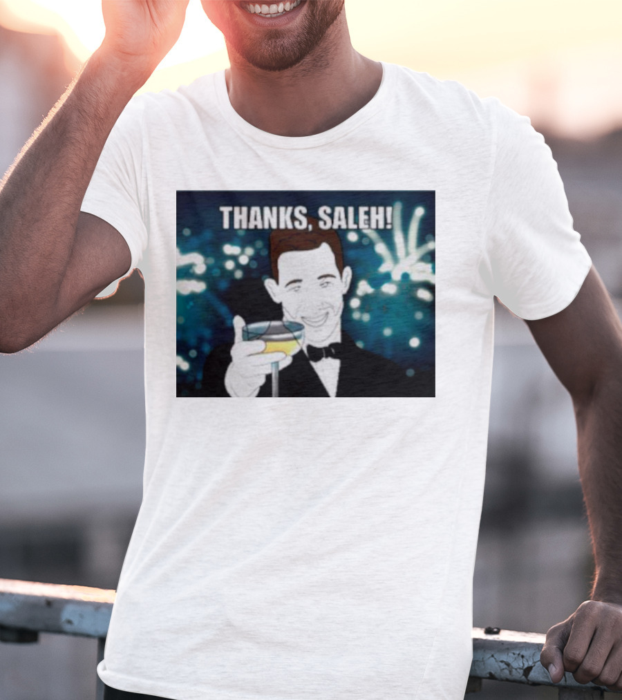 Thanks Saleh Wine Toast T-Shirt