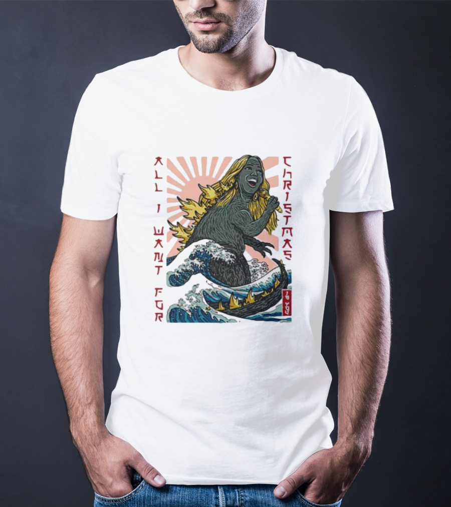All I Want For Christmas Is You Marizill Monster Wave Holiday T-Shirt