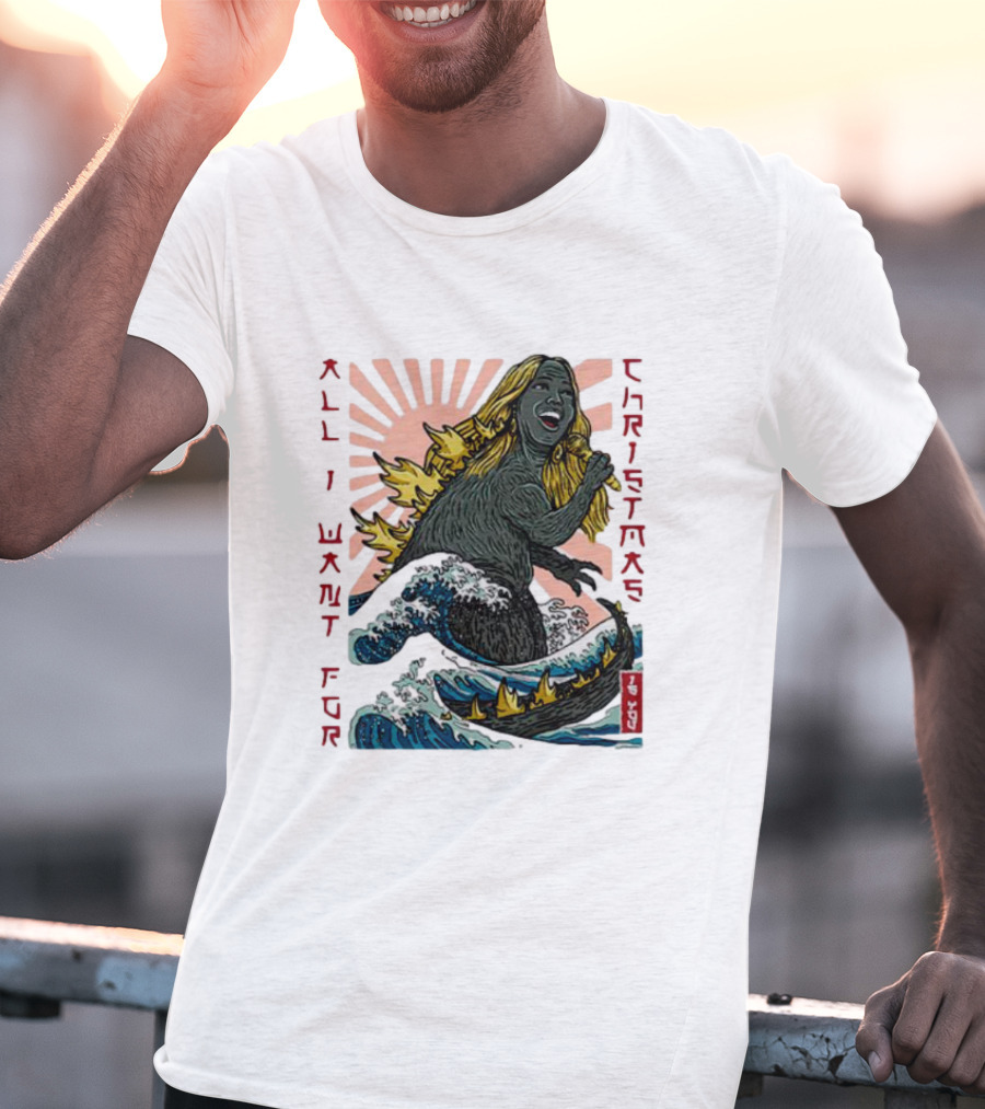 All I Want For Christmas Is You Marizill Monster Wave Holiday T-Shirt