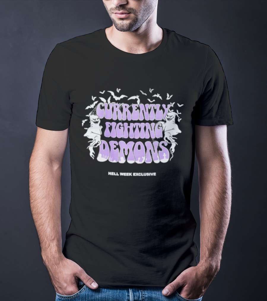 Hell Week Exclusive Currently Fighting Demons T-Shirt