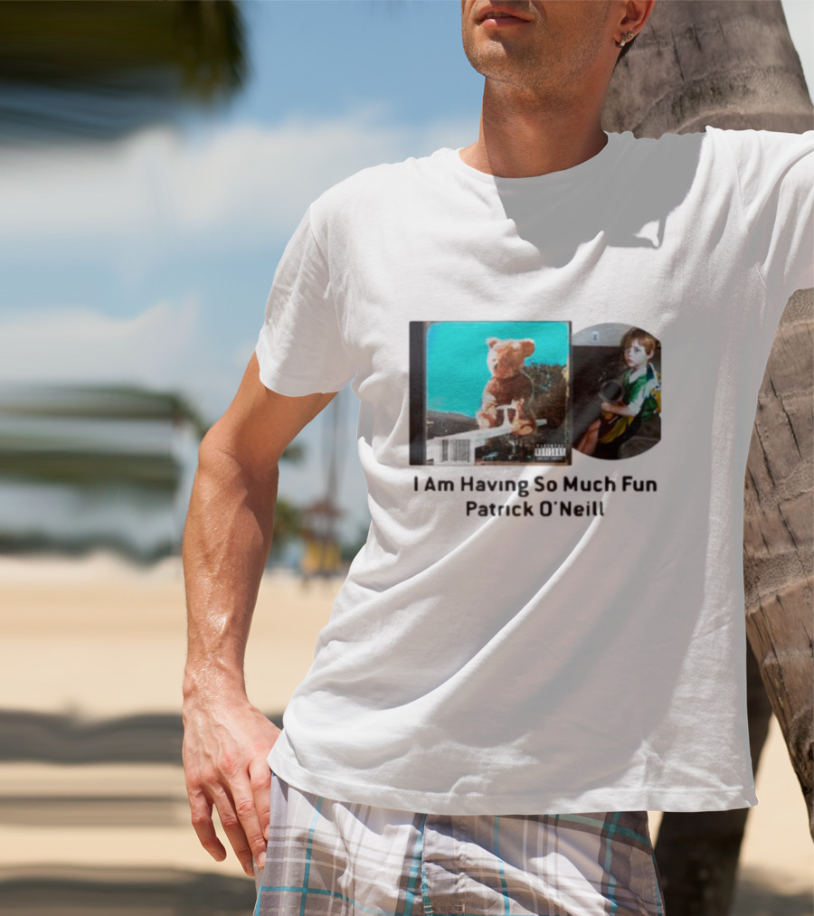 I Am Having So Much Fun Patrick O’Neill Teddy Bear Blue Background CD Boy With Toy T-Shirt
