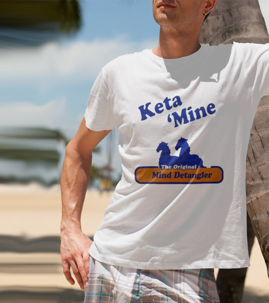 Keta Mine The Original Mind Detangler With Horse T-Shirt