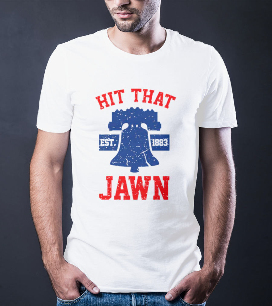 Philadelphia Phillies Hit That Jawn Est 1883 Liberty Bell T-Shirt