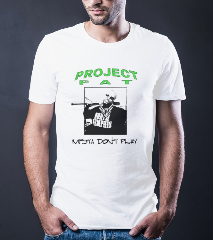 PROJECT PAT MISTA DON’T PLAY NORTH MEMPHIS T-Shirt