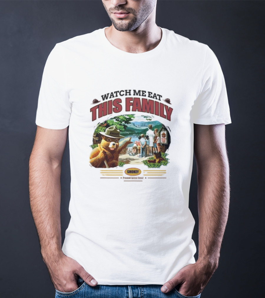 Watch Me Eat This Family Smokey Bear Outdoor Scene T-Shirt
