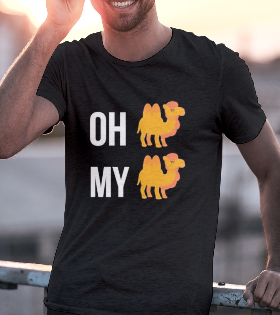 OH CAMEL MY CAMEL OH MY CAMEL CAMEL T-Shirt