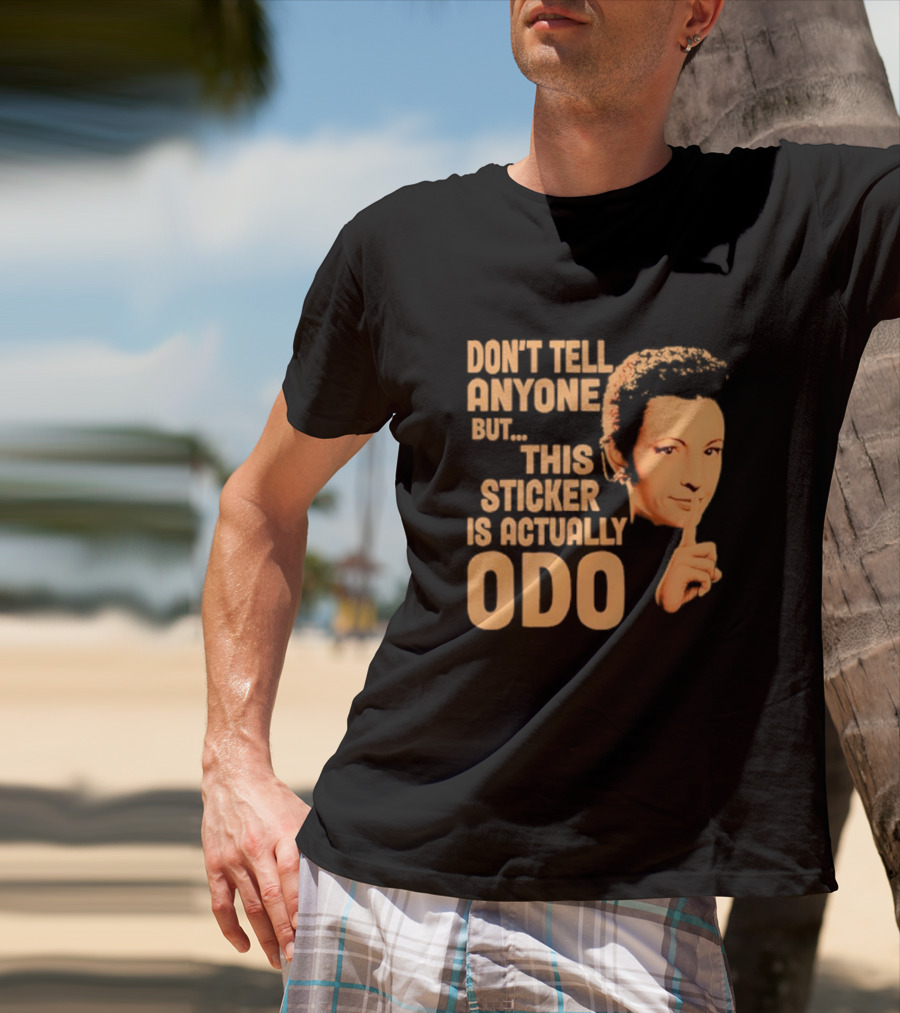 Don’t Tell Anyone But This Sticker Is Actually Odo Retro Style Typography Finger To Lips T-Shirt