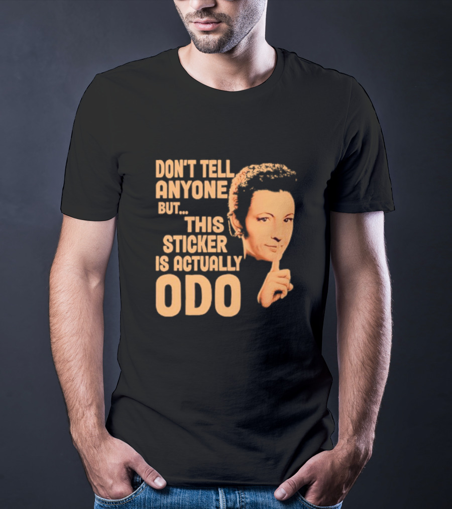 Don’t Tell Anyone But This Sticker Is Actually Odo Retro Style Typography Finger To Lips T-Shirt