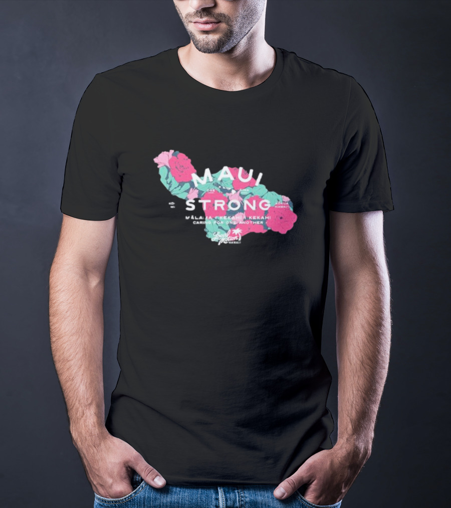 Maui Strong Fundraiser Mālama Kekahi Kekahi Caring For One Another Local Motion Hawai'i T-Shirt