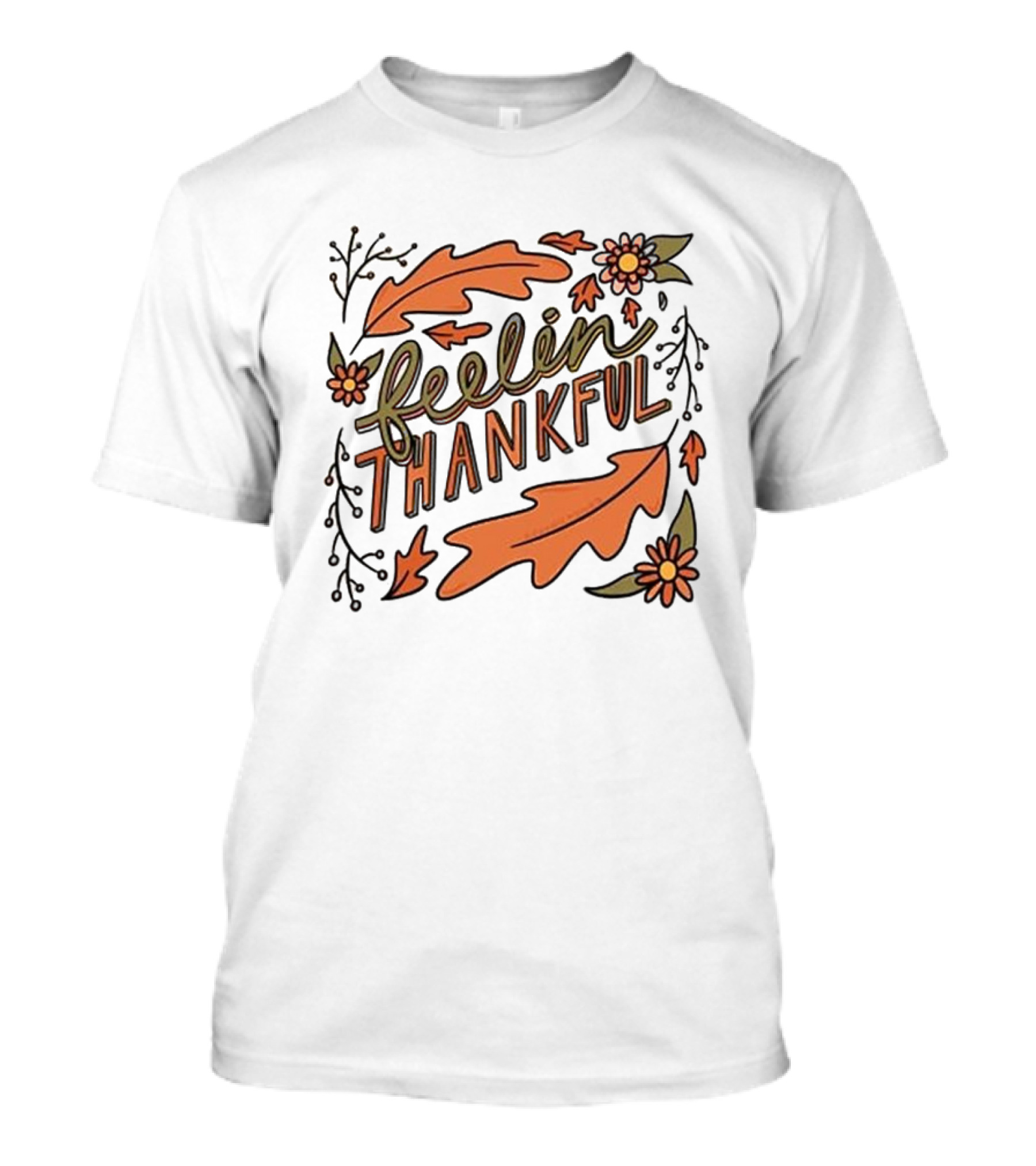 Feelin Thankful Autumn Leaves And Flowers T-Shirt