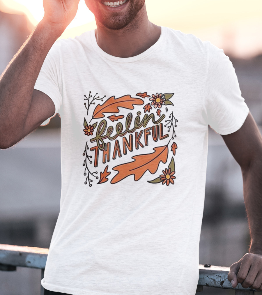Feelin Thankful Autumn Leaves And Flowers T-Shirt