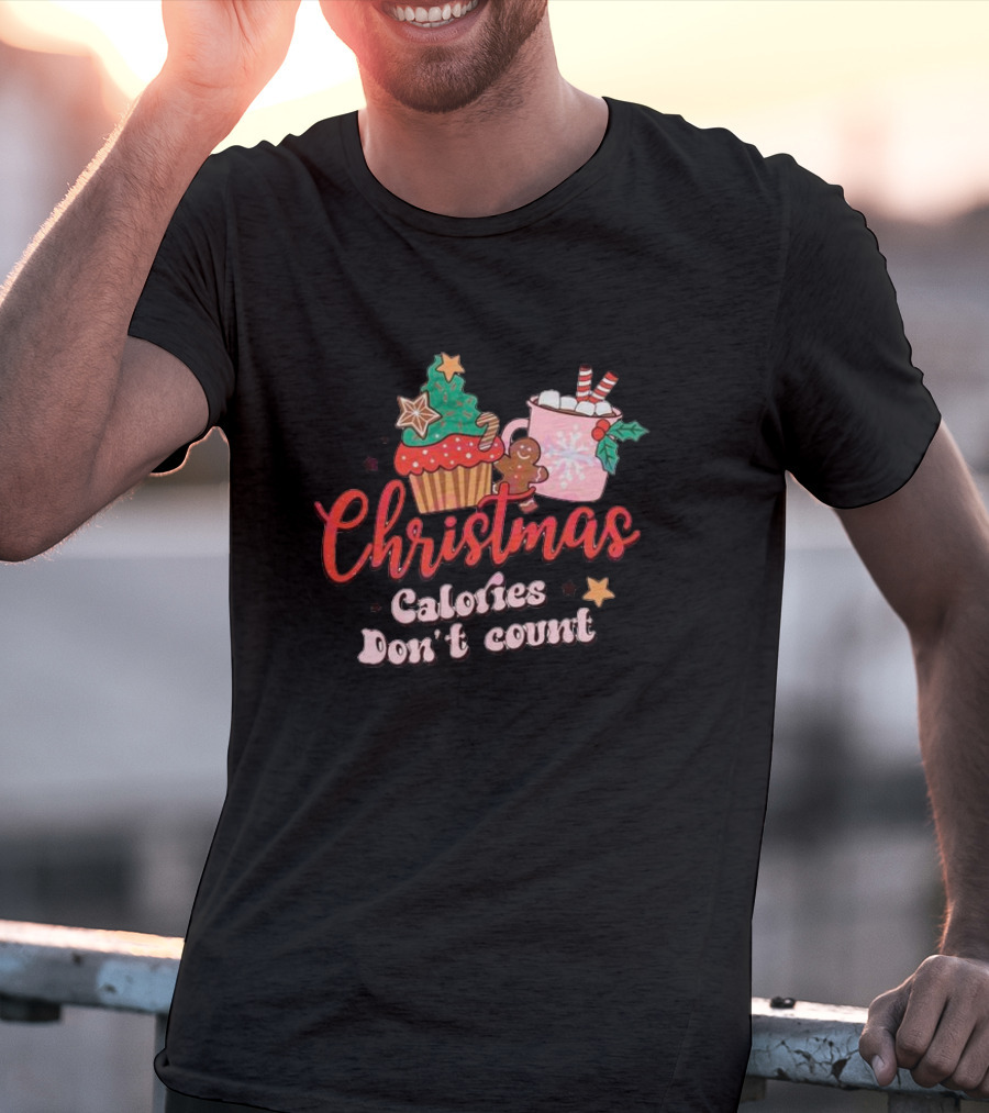 Christmas Calories Don’t Count Cupcake Gingerbread Hot Chocolate T-Shirt