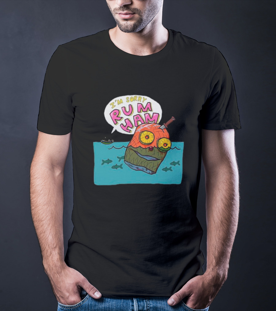 I’m Sorry Rum Ham Cartoon Floating In Water With Knife And Fish T-Shirt