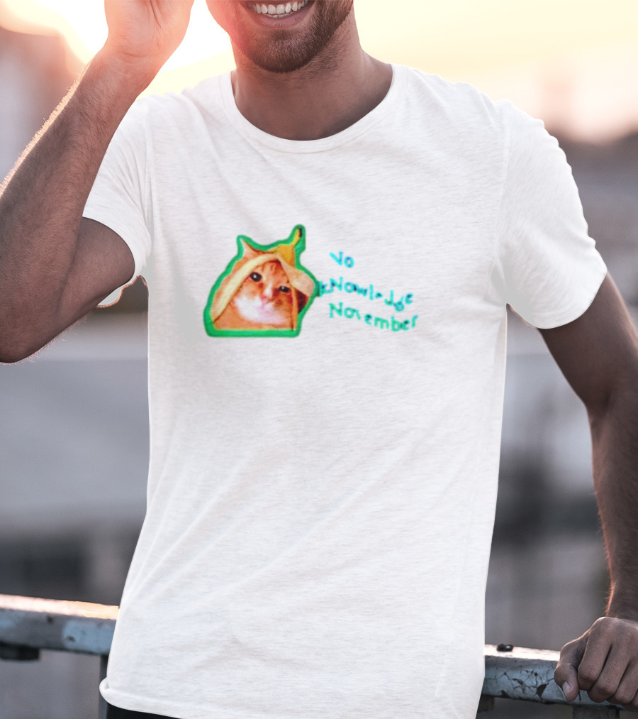 No KNowledge November Cat Banana Meme T-Shirt