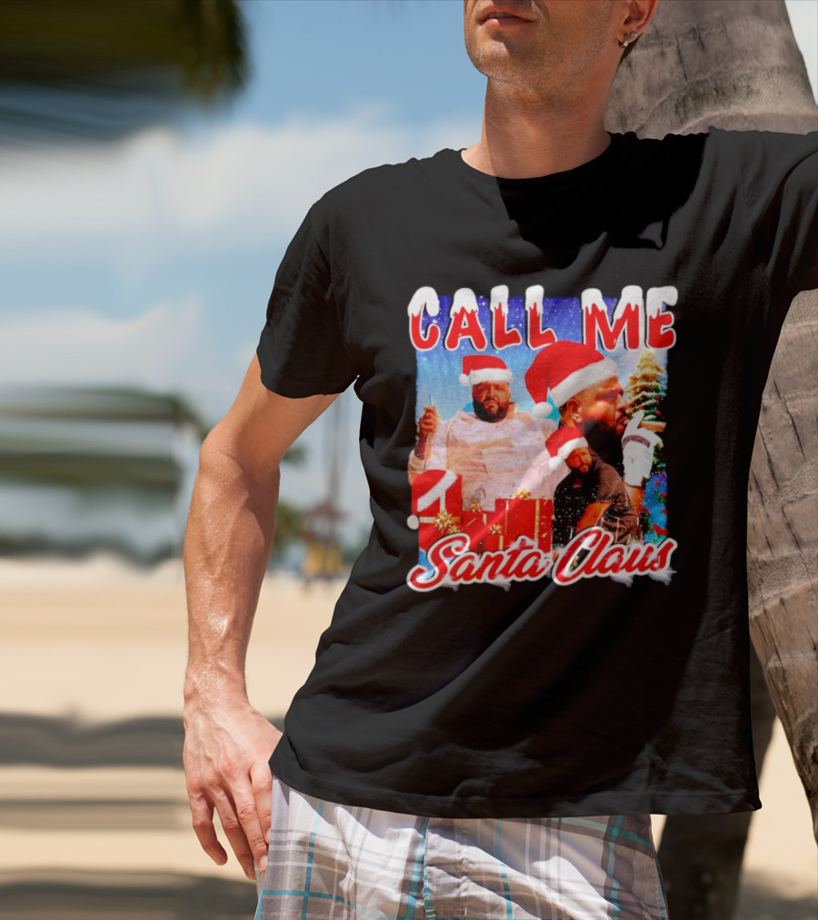 Call Me Santa Claus DJ Khaled Christmas Image T-Shirt