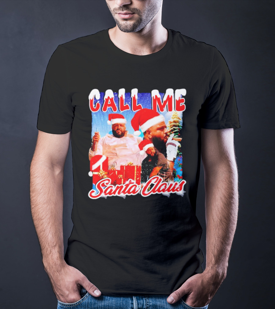 Call Me Santa Claus DJ Khaled Christmas Image T-Shirt